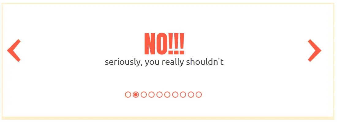 Carousel 元件截圖，目前顯示第二張投影片，內容為「NO!!! seriously, you really shouldn t」，左右兩側各有上一張、下一張的切換按鈕，底部有10個圓點導覽指示器。
