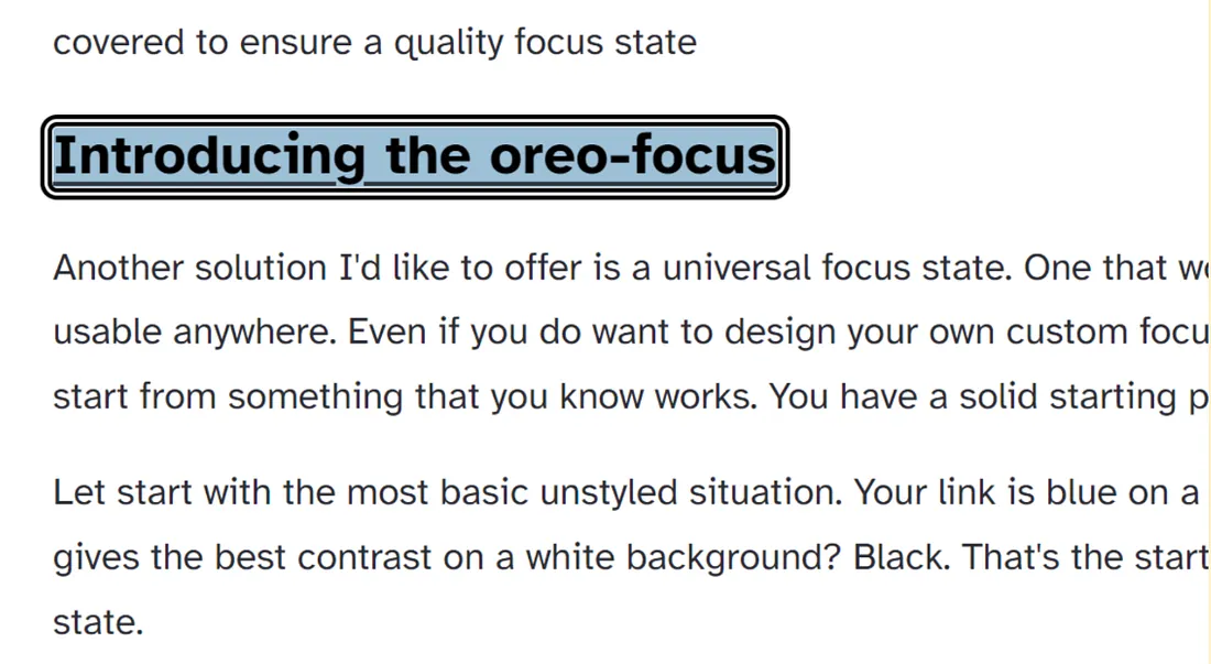 在 Erik Kroes 的文章 The universal focus state 中，他提出了一種他稱為 “oreo-focus”，由兩層黑色「夾」一層白色 outline 所組成的焦點樣式。